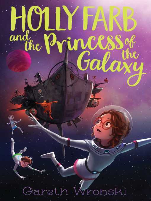 Title details for Holly Farb and the Princess of the Galaxy by Gareth Wronski - Wait list